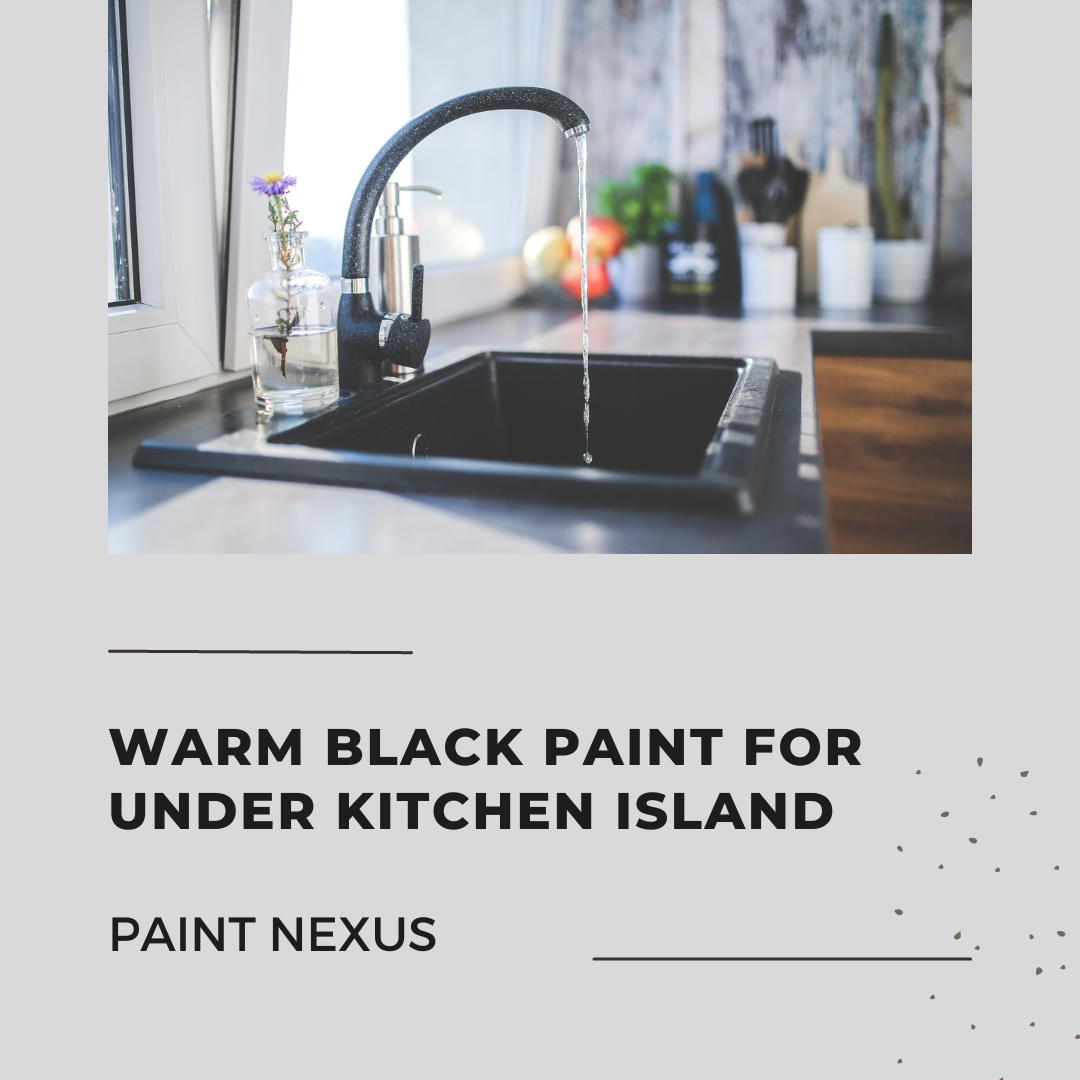 Warm Black Paint for Under Kitchen Island